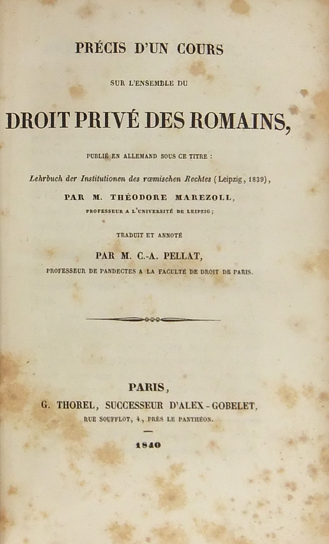 Precis d'un cours sur l'ensemble du droit prive des Romains publie en