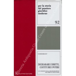 Dichiarare i diritti, costituire i poteri Dichiarare i diritti, costituire i poteri