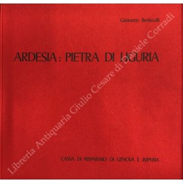 Ardesia: pietra di Liguria. Presentazione di Vittorio G. Rossi