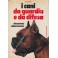 I cani da guardia e da difesa