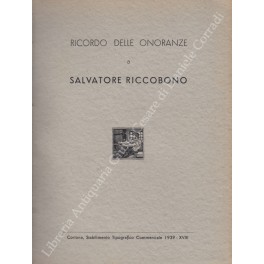 Ricordo delle onoranze a Salvatore Riccobono Ricordo delle onoranze a Salvatore Riccobono