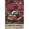 L'odore dei cattolici. Romanzo