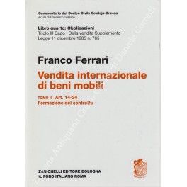 Vendita internazionale di beni mobili. Tomo II - Art. 14-24 Vendita internazionale di beni mobili. Tomo II - Art. 14-24