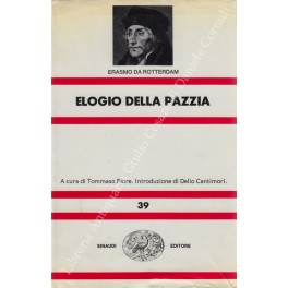 Elogio della pazzia a cura di Emilio Cecchi.