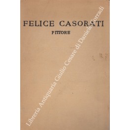 Felice Casorati pittore Felice Casorati pittore