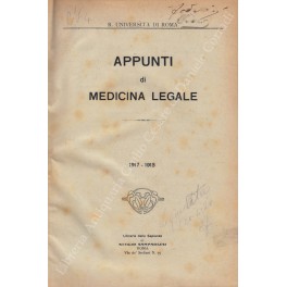 Appunti di medicina legale. 1917-1918