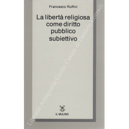 La libertà religiosa come diritto pubblico subiettivo
