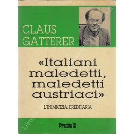 Italiani maledetti, maledetti austriaci