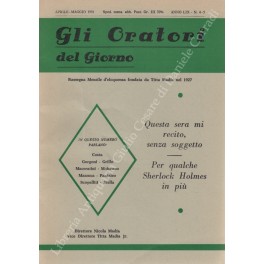 Gli oratori del giorno. Rassegna mensile d'eloquenza. Anno LIX - Numero 4-5. Aprile-Maggio 1991