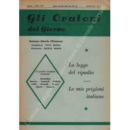 Gli oratori del giorno. Rassegna mensile d'eloquenza. Anno XLII - Numero 4. Aprile 1974