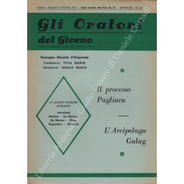 Gli oratori del giorno. Rassegna mensile d'eloquenza. Anno XLII - Numero 5-6. Maggio-Giugno 1974