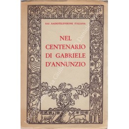 Nel centenario di Gabriele D'Annunzio