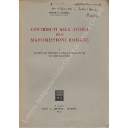 Contributi alla storia delle manomissioni romane Contributi alla storia delle manomissioni romane