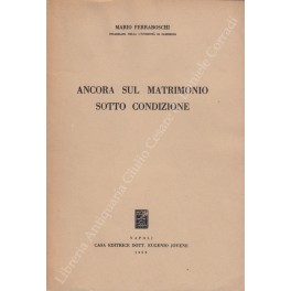 Ancora sul matrimonio sotto condizione Ancora sul matrimonio sotto condizione
