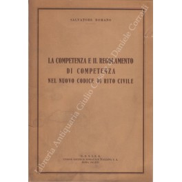La competenza e il regolamento di competenza nel nuovo codice di rito civile