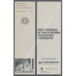 Studi e materiali in tema di riforma delle società cooperative