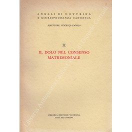 Il dolo nel consenso matrimoniale Il dolo nel consenso matrimoniale