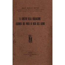 Il concetto della obbligazione costruito dal punto di vista dell'azione