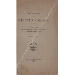 Le res religiosae nel diritto romano Le res religiosae nel diritto romano