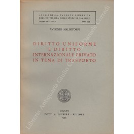 Diritto uniforme e diritto internazionale privato in tema di trasporto Diritto uniforme e diritto internazionale privato in tema di trasporto