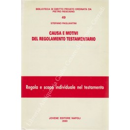 Causa e motivi del regolamento testamentario