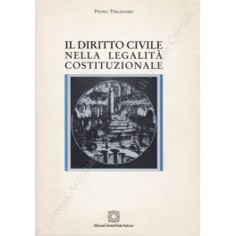 Il diritto civile nella legalità costituzionale