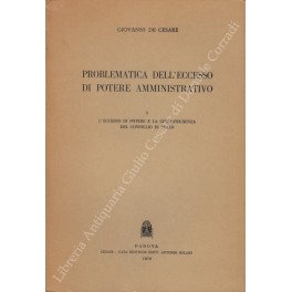 Problematica dell'eccesso di potere amministrativo Problematica dell'eccesso di potere amministrativo