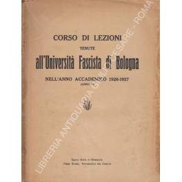 Corso di lezioni tenute all'Università Fascista di Bologna Corso di lezioni tenute all'Università Fascista di Bologna