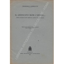Il giudicato non c'entra Il giudicato non c'entra