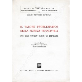 Il valore problematico della scienza penalistica Il valore problematico della scienza penalistica