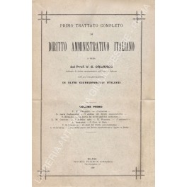 Primo trattato completo di diritto amministrativo italiano. Vol. I Primo trattato completo di diritto amministrativo italiano. Vol. I