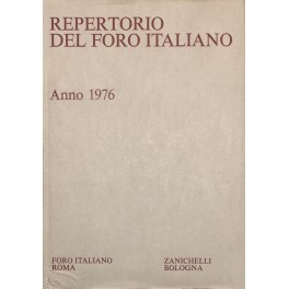 Repertorio Generale Annuale del Foro Italiano. Annata 1976 Repertorio Generale Annuale del Foro Italiano. Annata 1976