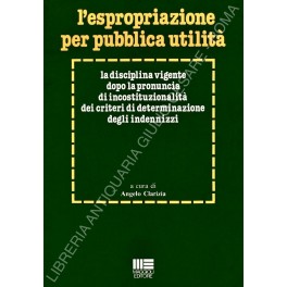 L'espropriazione per pubblica utilità L'espropriazione per pubblica utilità
