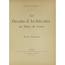 Les dessins d'architecture au Musee du Louvre