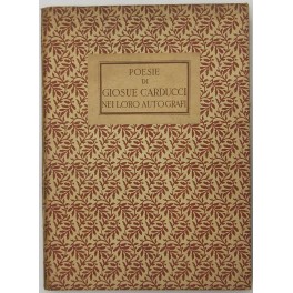 Poesie di Giosue Carducci nei loro autografi
