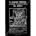 Il bardo Thodol. Libro tibetano dei morti