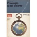 L'orologio su cui viviamo