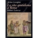 La vita quotidiana a Roma all'apogeo dell'Impero