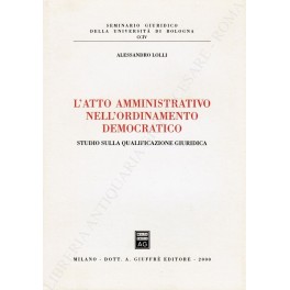 L'atto amministrativo nell'ordinamento democratico