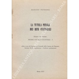 La tutela penale dei Beni Culturali La tutela penale dei Beni Culturali