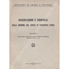 Osservazioni e proposte sulla riforma del Codice di procedura civile Osservazioni e proposte sulla riforma del Codice di procedura civile