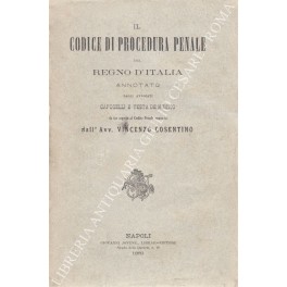 Il Codice di Procedura Penale del Regno d'Italia Il Codice di Procedura Penale del Regno d'Italia