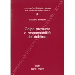 Colpa presunta e responsabilità del debitore
