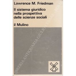 Il sistema giuridico nella prospettiva delle scienze sociali Il sistema giuridico nella prospettiva delle scienze sociali