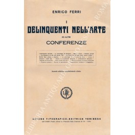 I delinquenti nell'arte ed altre conferenze e saggi
