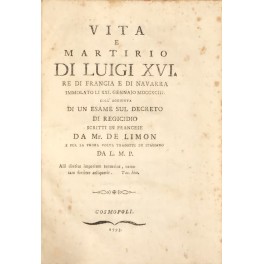 Vita e martirio di Luigi XVI