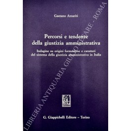 Percorsi e tendenze della giustizia amministrativa Percorsi e tendenze della giustizia amministrativa