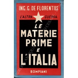 L'altra guerra le materie prime e l'Italia