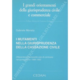 I mutamenti nella giurisprudenza della Cassazione I mutamenti nella giurisprudenza della Cassazione