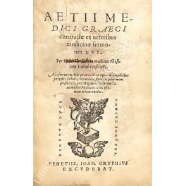 Aetii Medici Graeci Contractae ex Veteribus Medicinae Aetii Medici Graeci Contractae ex Veteribus Medicinae